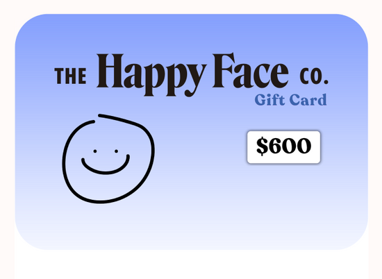 Gift Card $600 - The Happy Face Co.